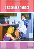 A RASH OF BONDAGE