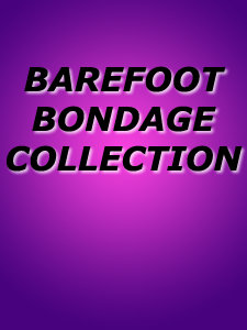 BAREFOOT BONDAGE COLLECTION