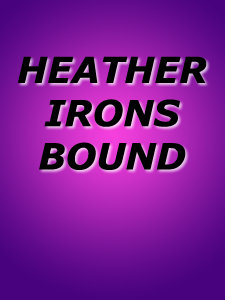 HEATHER IRONS BOUND