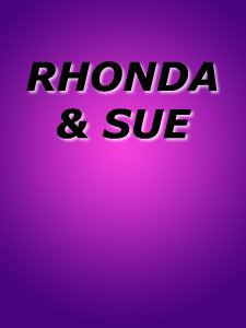 RHONDA & SUE