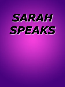 SARAH SPEAKS