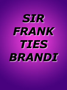 SIR FRANK TIES BRANDI